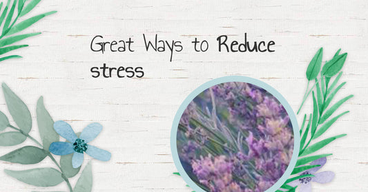 Great Ways to Reduce Stress